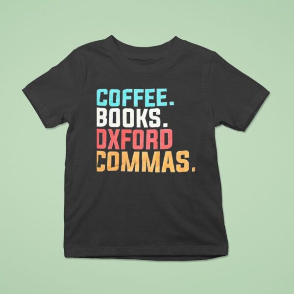 Coffee Books Oxford Commas T Shirt