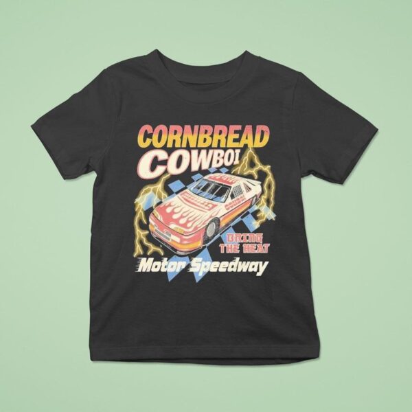 Cornbread Cowboi Racing Bring The Heat Motor Speedway T Shirt