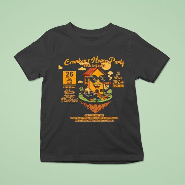 Cranker S House Party Smoking Back To Basics July T Shirt