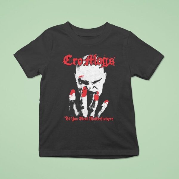 Cro Mags Til You Bleed Motherfuckers T Shirt