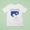 Danial Ryan I Had Korean Barbecue And I M Not Sad Anymore T Shirt
