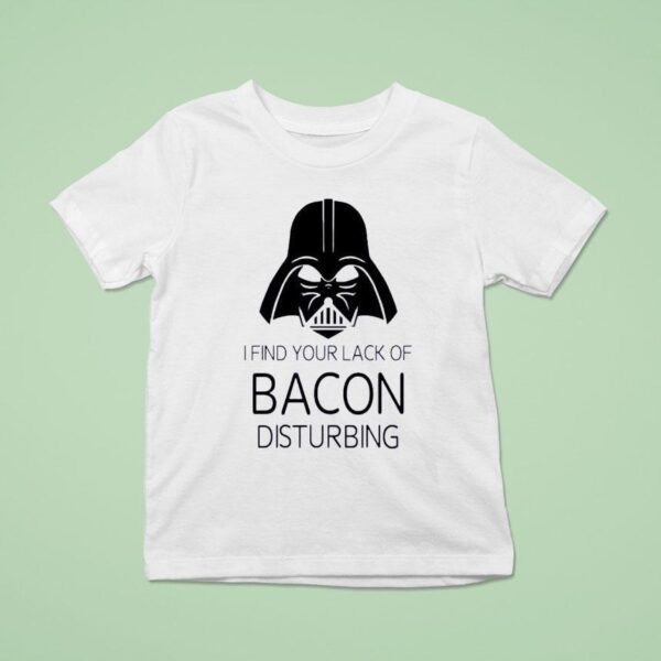 Darth Vader I Find Your Lack Of Bacon Disturbing Star Wars T Shirt