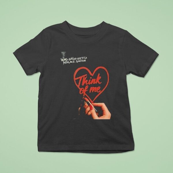 David Guetta Kehlani Daecolm Think Of Me Hugel T Shirt