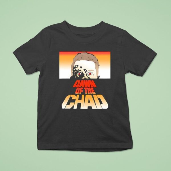 Dawn Of The Chad T Shirt