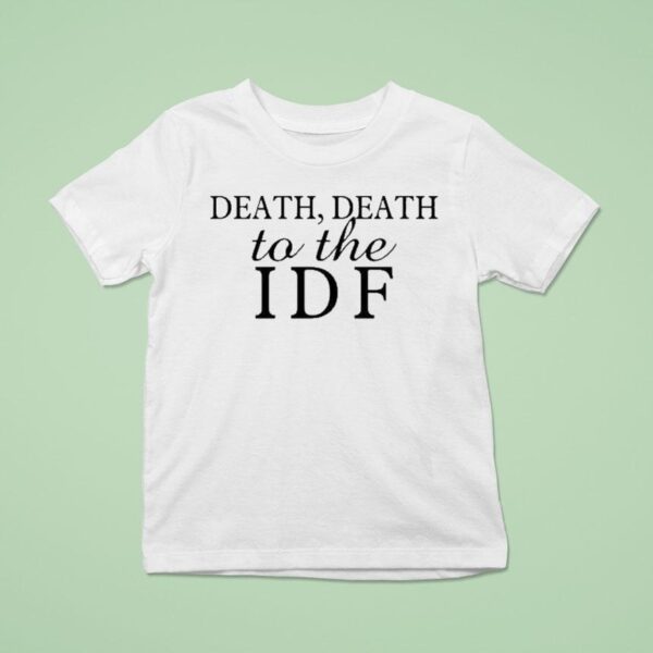 Death Death To The Idf T Shirt