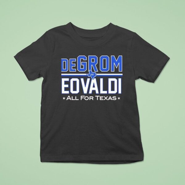 Degrom And Eovaldi All For Texas T Shirt