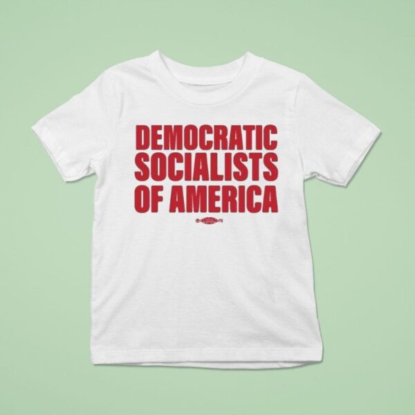 Democratic Socialists Of America T Shirt