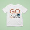 Dexter Gordon Go Serial Logo T Shirt