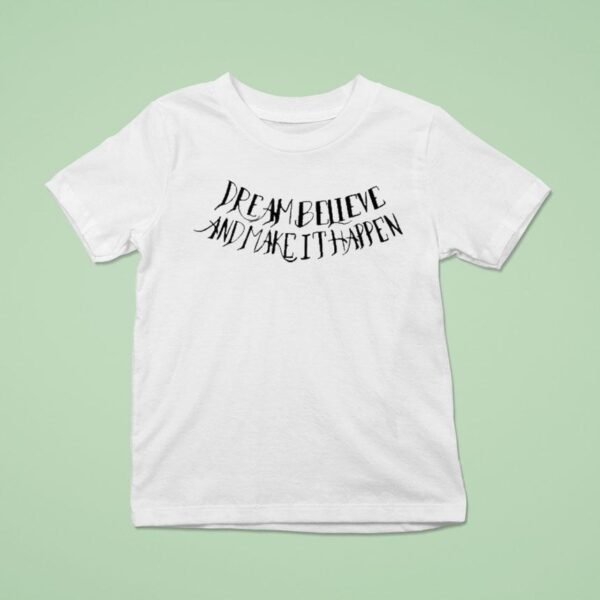 Diego Lopes Dream Believe And Make It Happen T Shirt