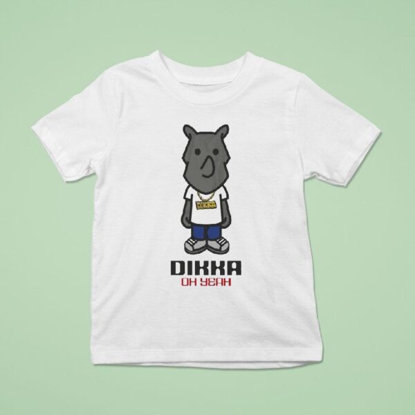 Dikka Oh Yeah Fr Groe T Shirt
