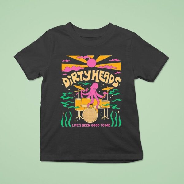 Dirty Heads Life S Been Good To Me Octopus T Shirt