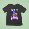 Do It Lady Chi T Shirt