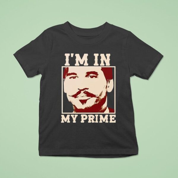 Doc Holiday I M In My Prime T Shirt