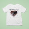 Dog Bella Princess Xiaojun S World Cannot Be Without Bella T Shirt
