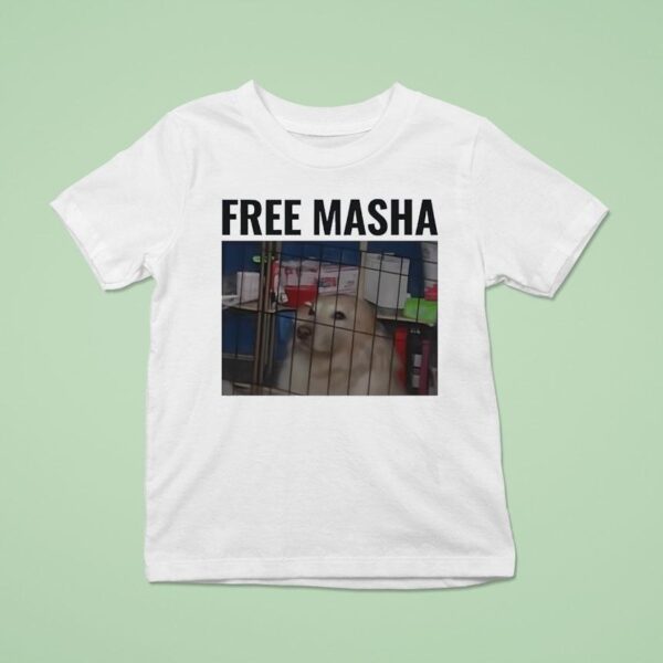 Dog Free Masha T Shirt