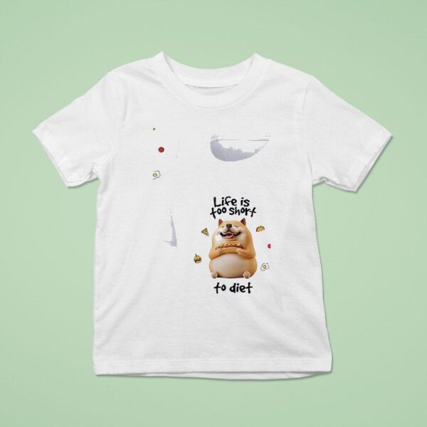 Dog Life Is Too Short To Die T Shirt