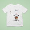 Dogs I M Sorry I Have Plans With My Bed T Shirt