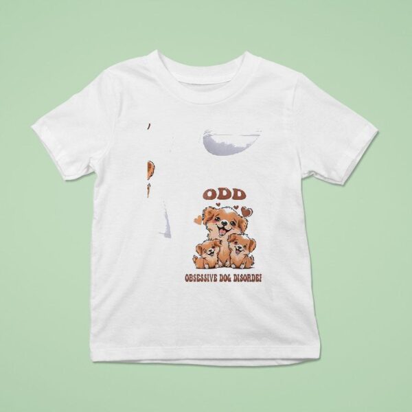 Dogs Odd Obsessive Dog Disorder T Shirt