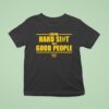 Doing Hard Sht With Good People Washington Commander T Shirt
