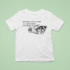 Dreaming While Awake Is A Frightening Contradiction Hand T Shirt