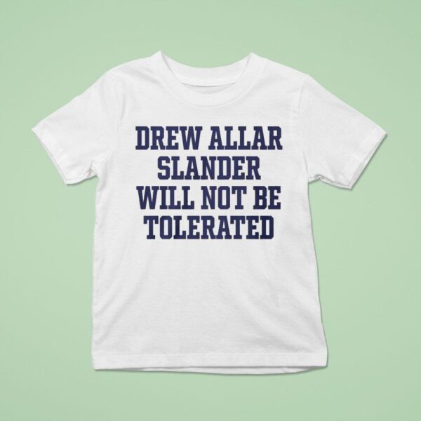 Drew Allar Slander Will Not Be Tolerated T Shirt
