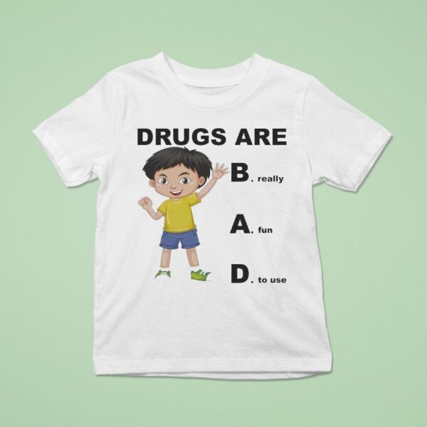 Drugs Are Bad Really Fun To Use T Shirt