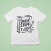Dude Stuff Box T Shirt