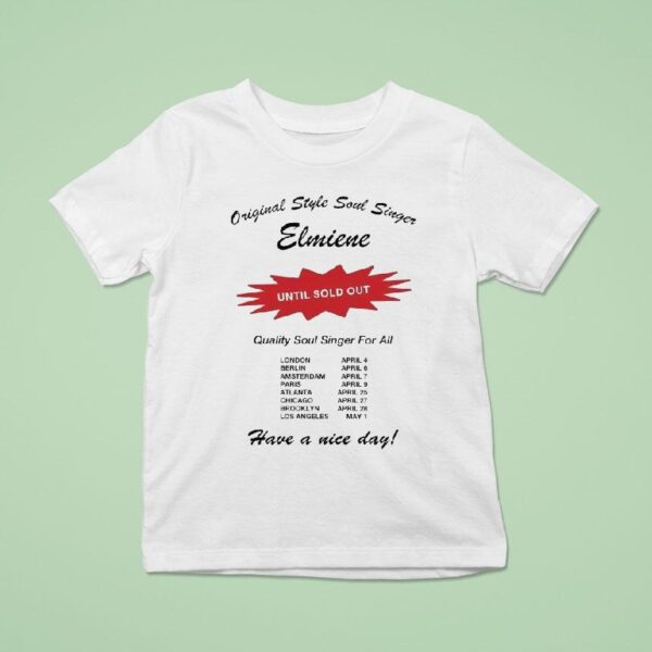Elmiene X Dumbo Name Have A Nice Day Quality Soul Singer For All T Shirt