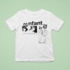 Enfants A Window In So Something Else T Shirt