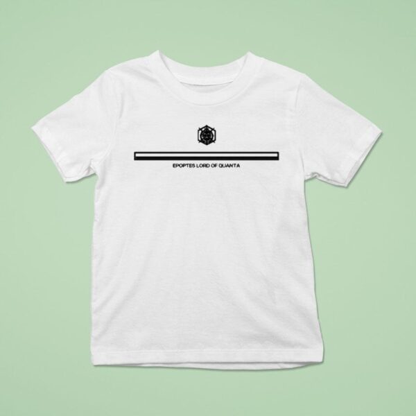 Epoptes Lord Of Quanta T Shirt