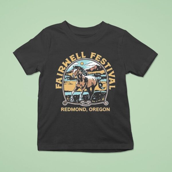 Fairwell Festival Redmond Oregon Music Horse T Shirt