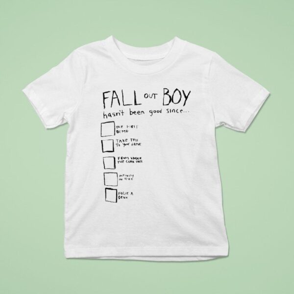 Fall Out Boy Hasn T Been Good Since T Shirt