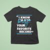 Fall Out Boy I Know I M Not Your Favorite Record Take This To Your Grave Chicago T Shirt
