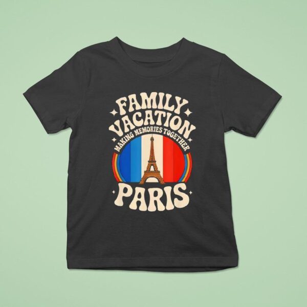 Family Vacation France Paris Eiffel Tower Retro Travel T Shirt