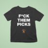 Fck Them Picks Knicks Film School Basketball T Shirt