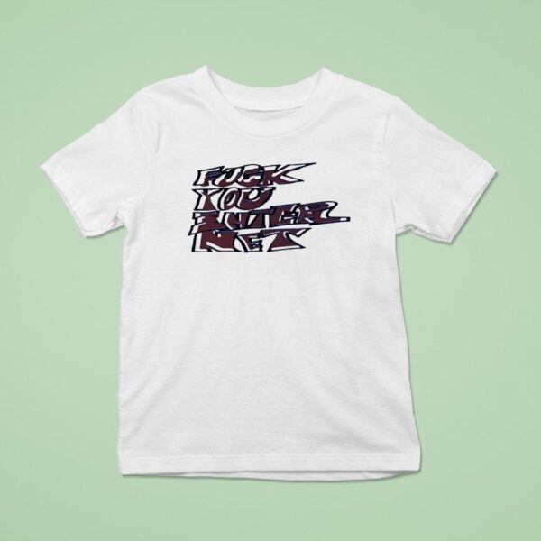 Fck You Interne T Shirt