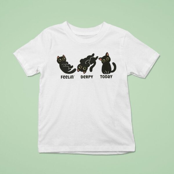 Feelin Derpy Today Fdt Black Ca T Shirt