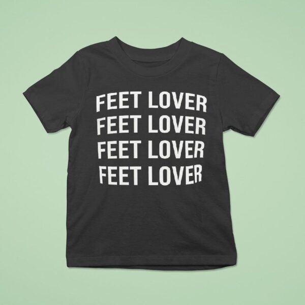 Feet Lover Repea T Shirt