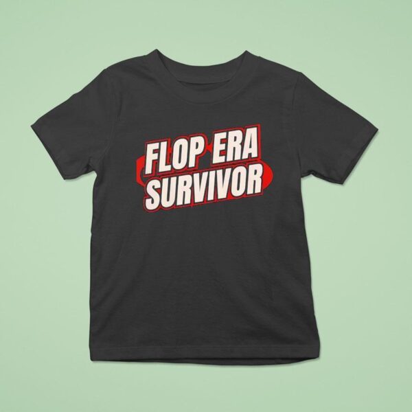 Flop Era Survivor T Shirt