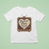 Forever Theo Forever Loved T Shirt