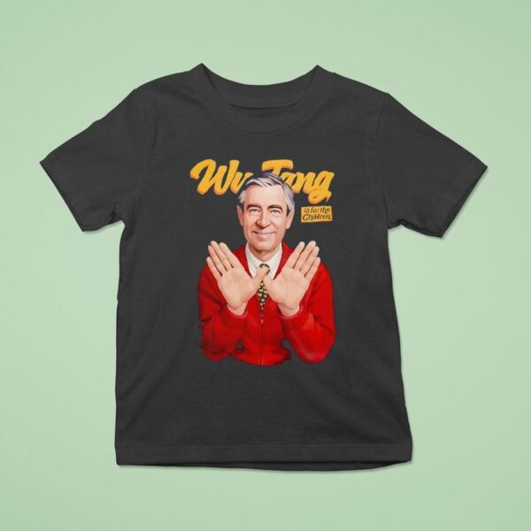 Fred Rogers Wu Tang Is For The Children T Shirt