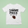 Fredo On Tv Gimme Piece T Shirt