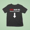 Free Hair Gel Pump Times Arrow T Shirt