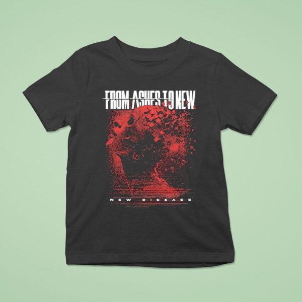From Ashes To New New Disease T Shirt