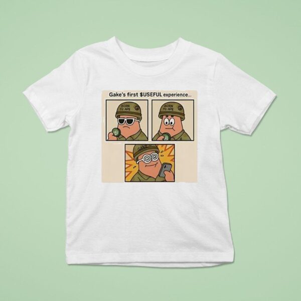 Gake S First Useful Experience T Shirt
