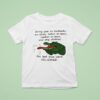Gator Bring Your Ex Husbands Ex Wives Father In Laws Mother In Laws And Step Children T Shirt