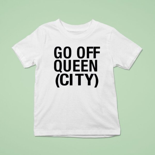 Go Off Queen City T Shirt