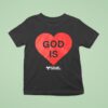 God Is Love Online Ceramics Hear T Shirt