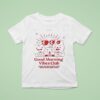 Good Morning Vibes Club T Shirt