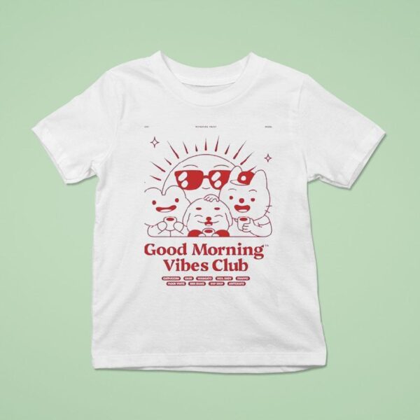 Good Morning Vibes Club T Shirt